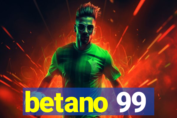 betano 99